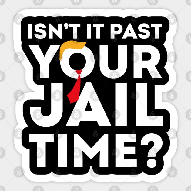 Isn’t-It-Pas-Your-Jail-Time Sticker by SonyaKorobkova